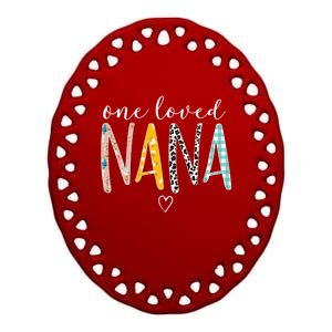 One Loved Nana MotherS Day Nana Gifts Ceramic Oval Ornament