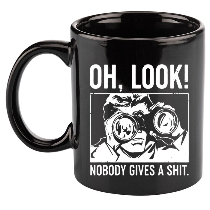 Oh Look Nobody Gives A Sit 11oz C Handle Ceramic Mug