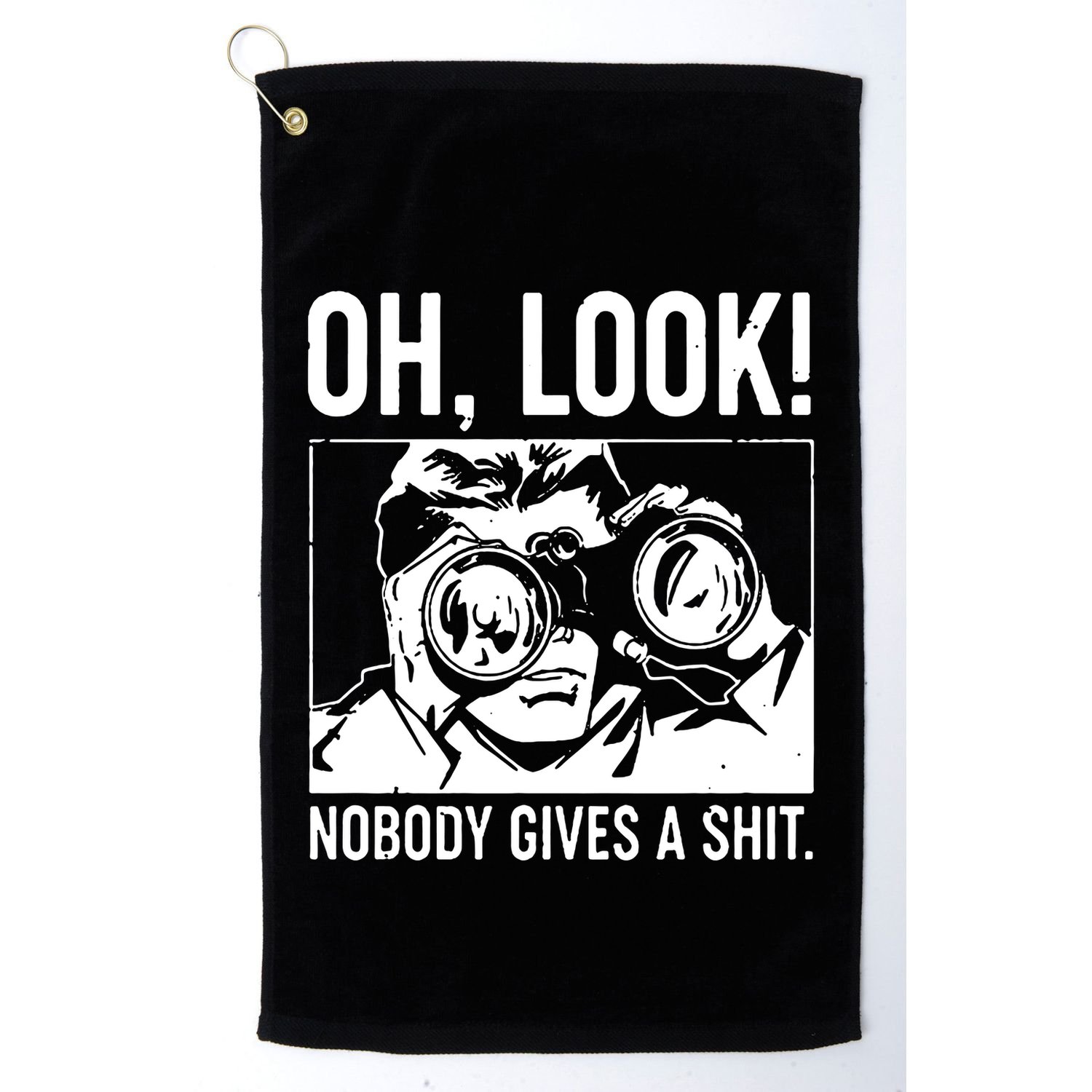 Oh Look Nobody Gives A Sit Golf Towel