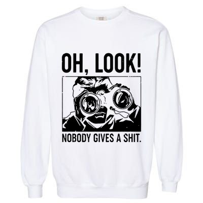 Oh Look Nobody Gives A Sit Garment-Dyed Sweatshirt