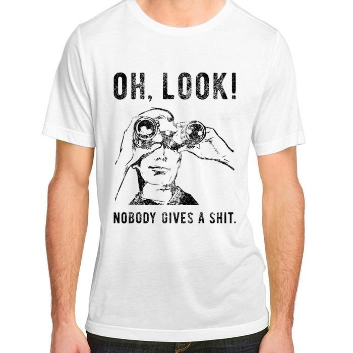 Oh Look Nobody Gives Funny Sarcastic Mocking Novelty Graphic Adult ChromaSoft Performance T-Shirt