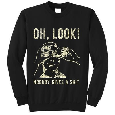 Oh Look Nobody Gives A Shit Sarcastic Retro Sweatshirt
