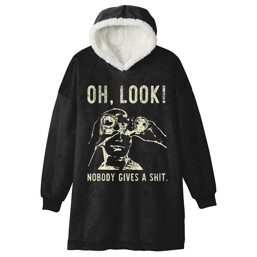 Oh Look Nobody Gives A Shit Sarcastic Retro Hooded Wearable Blanket