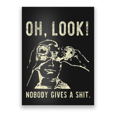 Oh Look Nobody Gives A Shit Sarcastic Retro Poster