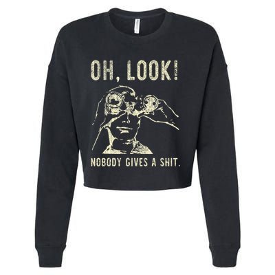 Oh Look Nobody Gives A Shit Sarcastic Retro Cropped Pullover Crew
