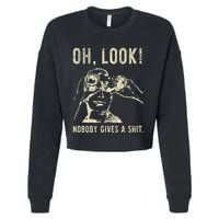 Oh Look Nobody Gives A Shit Sarcastic Retro Cropped Pullover Crew