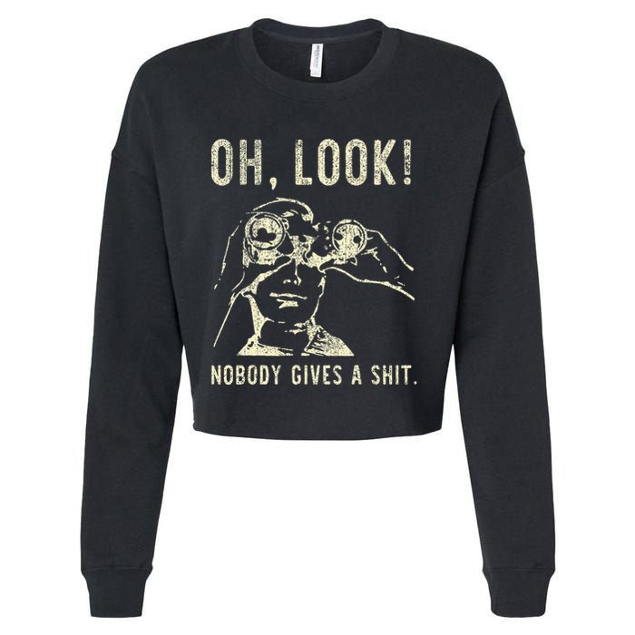 Oh Look Nobody Gives A Shit Sarcastic Retro Cropped Pullover Crew