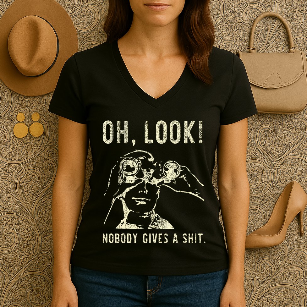 Oh Look Nobody Gives A Shit Sarcastic Retro Women's V-Neck T-Shirt
