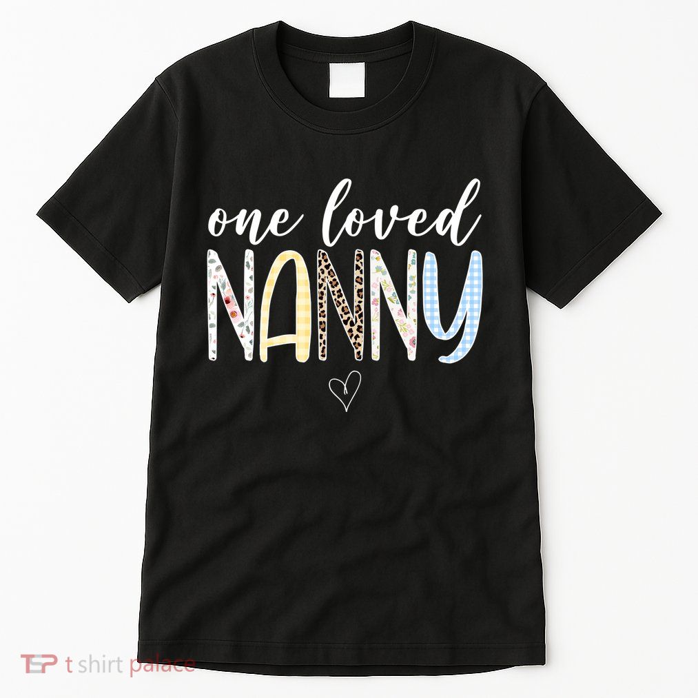 One Loved Nanny Cute Gift Tall T-Shirt