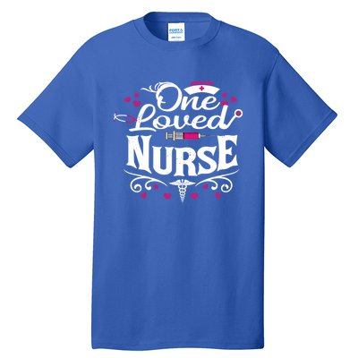 One Loved Nurse Valentines Day Gift Tall T-Shirt