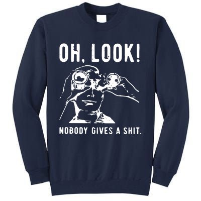 Oh Look Nobody Gives A Shit Offensive Men Nobody Cares Mocking Novelty Tall Sweatshirt