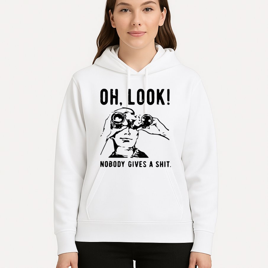 Oh Look Nobody Gives A Shit Offensive Men Nobody Cares Mocking Novelty Hoodie
