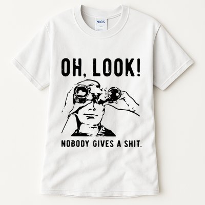 Oh Look Nobody Gives A Shit Offensive Men Nobody Cares Mocking Novelty Tall T-Shirt