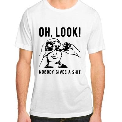 Oh Look Nobody Gives A Shit Offensive Men Nobody Cares Mocking Novelty Adult ChromaSoft Performance T-Shirt