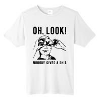 Oh Look Nobody Gives A Shit Offensive Men Nobody Cares Mocking Novelty Tall Fusion ChromaSoft Performance T-Shirt