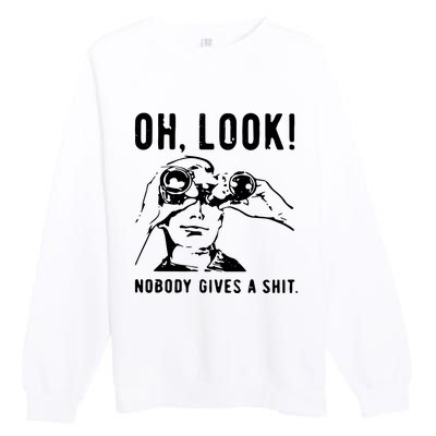 Oh Look Nobody Gives A Shit Offensive Men Nobody Cares Mocking Novelty Premium Crewneck Sweatshirt