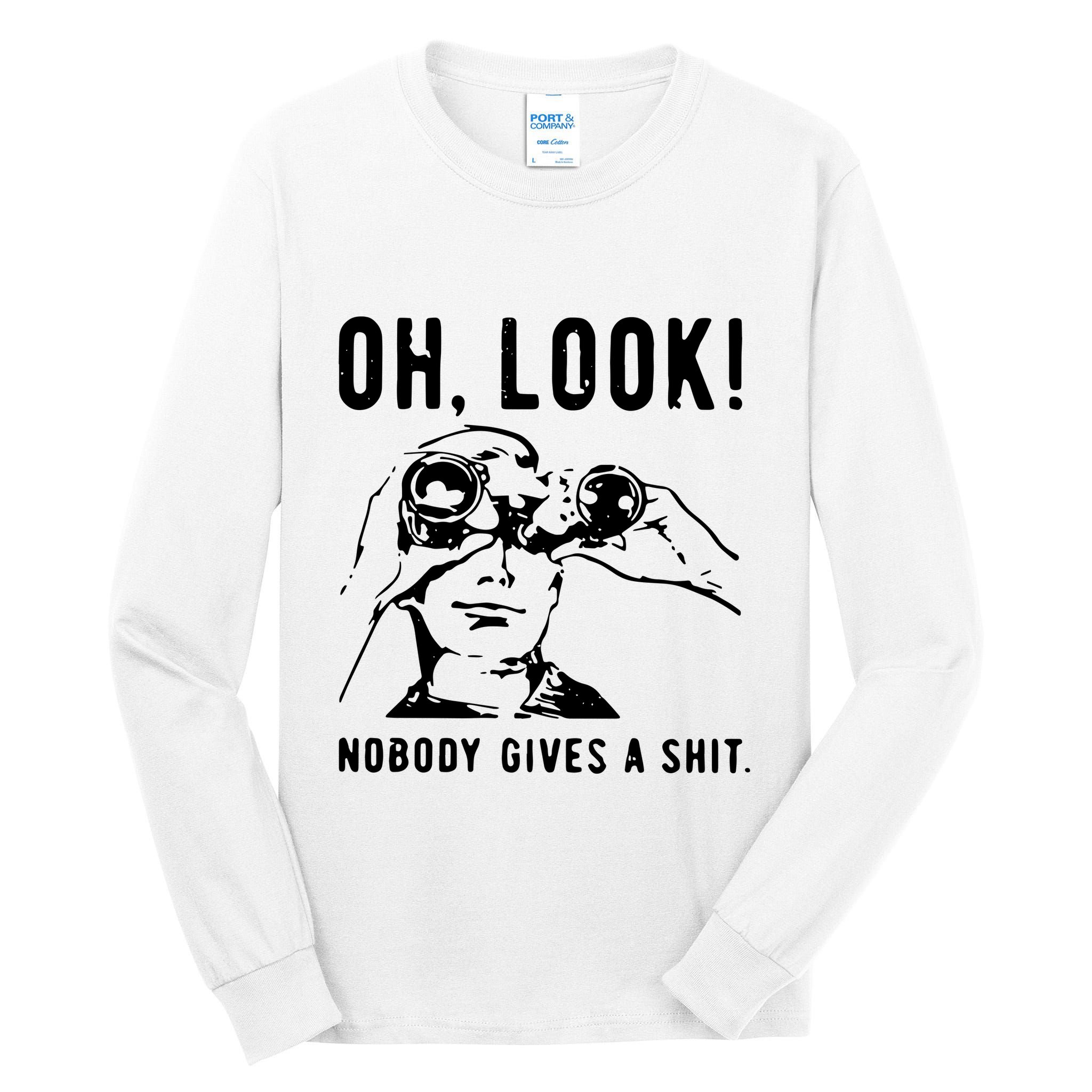 Oh Look Nobody Gives A Shit Offensive Men Nobody Cares Mocking Novelty Tall Long Sleeve T-Shirt