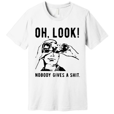 Oh Look Nobody Gives A Shit Offensive Men Nobody Cares Mocking Novelty Premium T-Shirt