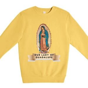 Our Lady Of Guadalupe Mary Catholic Religious Gift Premium Crewneck Sweatshirt