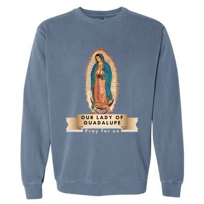 Our Lady Of Guadalupe Mary Catholic Religious Gift Garment-Dyed Sweatshirt