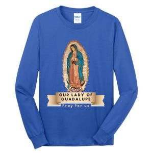 Our Lady Of Guadalupe Mary Catholic Religious Gift Tall Long Sleeve T-Shirt