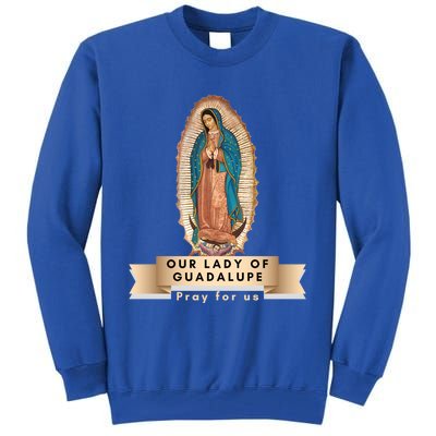 Our Lady Of Guadalupe Mary Catholic Religious Gift Tall Sweatshirt