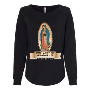 Our Lady Of Guadalupe Mary Catholic Religious Gift Womens California Wash Sweatshirt