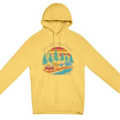 One Life One Chance Camping Trailer Outdoor Adventure Gift Premium Pullover Hoodie