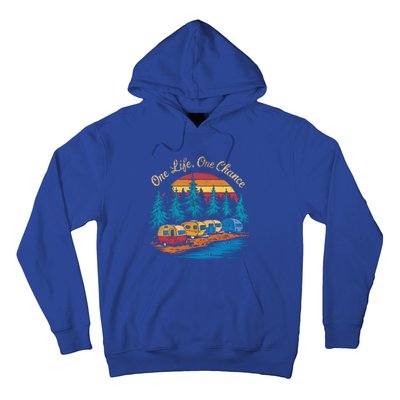 One Life One Chance Camping Trailer Outdoor Adventure Gift Hoodie