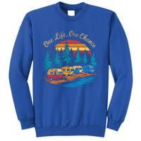 One Life One Chance Camping Trailer Outdoor Adventure Gift Sweatshirt