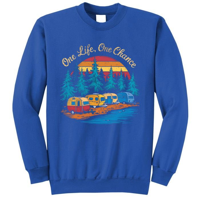 One Life One Chance Camping Trailer Outdoor Adventure Gift Sweatshirt