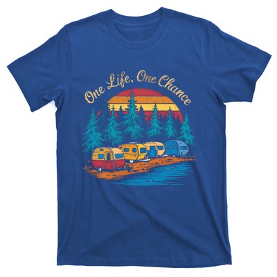 One Life One Chance Camping Trailer Outdoor Adventure Gift T-Shirt