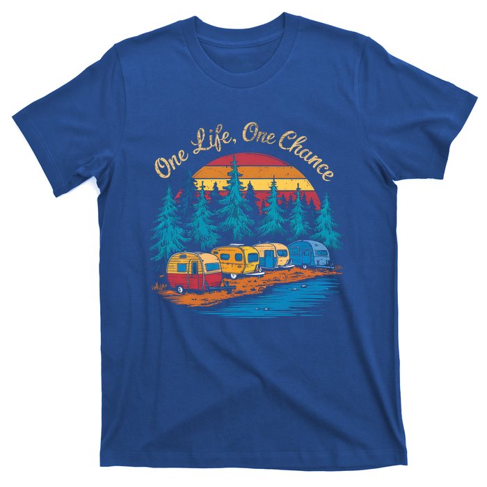 One Life One Chance Camping Trailer Outdoor Adventure Gift T-Shirt