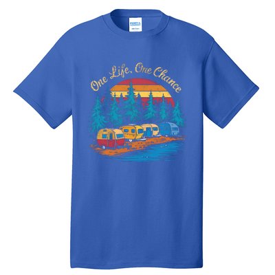 One Life One Chance Camping Trailer Outdoor Adventure Gift Tall T-Shirt