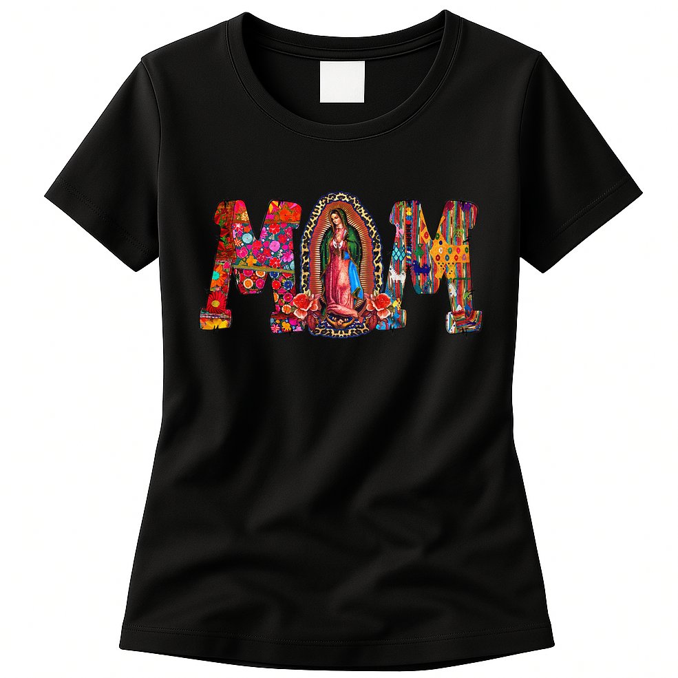 Our Lady Of Guadalupe Catholic Virgin Mary Mexican Mom Womens T-Shirt
