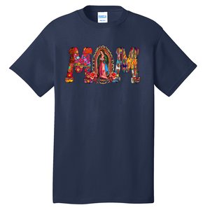 Our Lady Of Guadalupe Catholic Virgin Mary Mexican Mom Tall T-Shirt