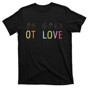 Ot Love Occupational Therapist Therapy Healthcare Worker T-Shirt