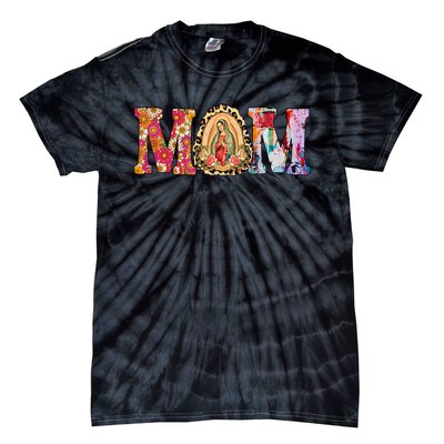 Our Lady of Guadalupe Saint Virgin Mary Mexican Mom Madre Tie-Dye T-Shirt