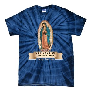 Our Lady Of Guadalupe Mary Catholic Religious Gift Tie-Dye T-Shirt