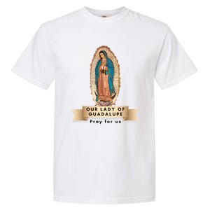 Our Lady Of Guadalupe Mary Catholic Religious Gift Garment-Dyed Heavyweight T-Shirt