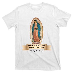 Our Lady Of Guadalupe Mary Catholic Religious Gift T-Shirt