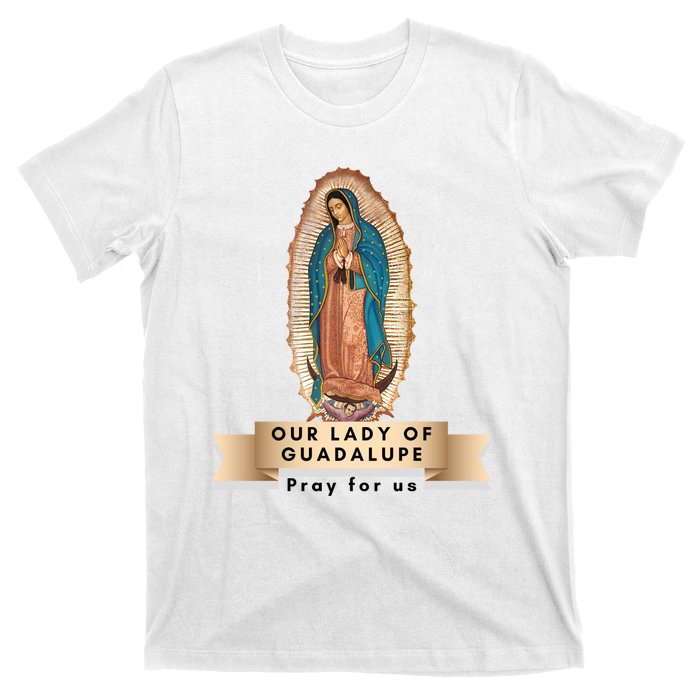 Our Lady Of Guadalupe Mary Catholic Religious Gift T-Shirt