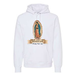 Our Lady Of Guadalupe Mary Catholic Religious Gift Premium Hoodie