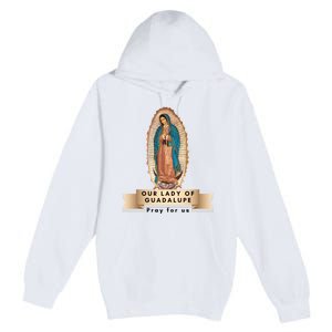 Our Lady Of Guadalupe Mary Catholic Religious Gift Premium Pullover Hoodie