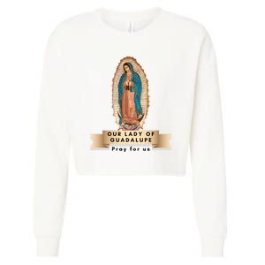 Our Lady Of Guadalupe Mary Catholic Religious Gift Cropped Pullover Crew