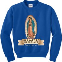 Our Lady Of Guadalupe Mary Catholic Religious Gift Kids Sweatshirt