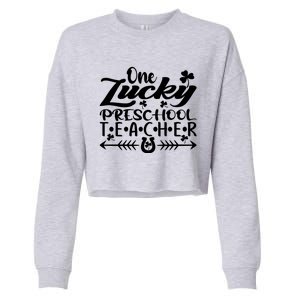 One Lucky Preschool Teacher St Patrick's Day Meaningful Gift Cropped Pullover Crew