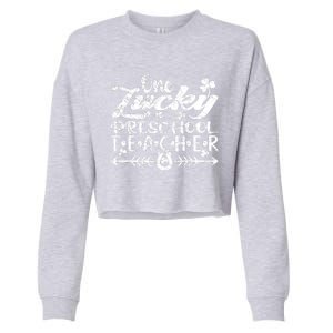 One Lucky Preschool Teacher St Patrick's Day Meaningful Gift Cropped Pullover Crew