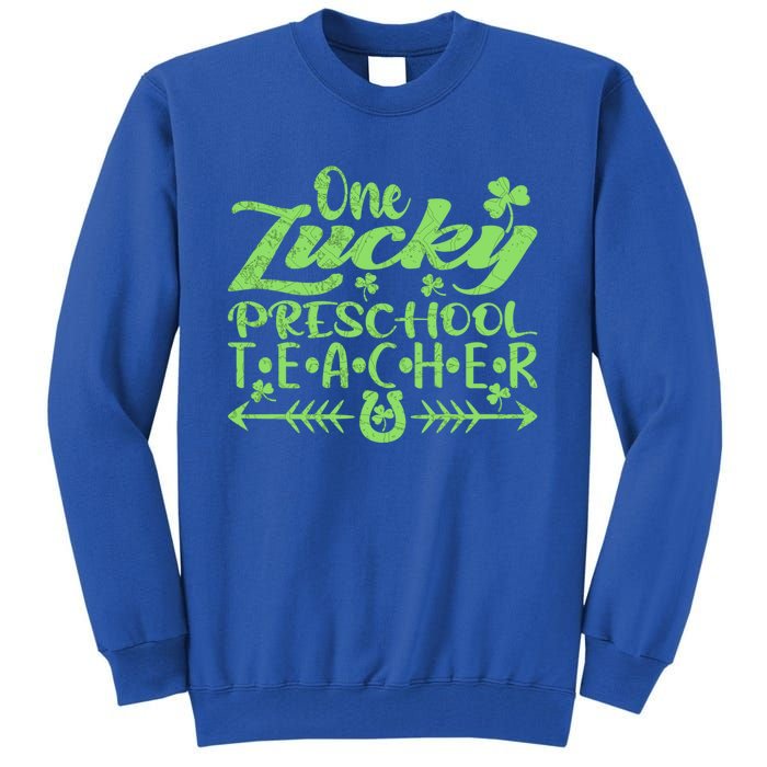 One Lucky Preschool Teacher St Patrick's Day Gift Tall Sweatshirt