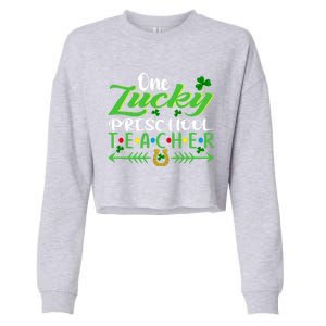 One Lucky Preschool Teacher St Patrick's Day For Teacher Funny Gift Cropped Pullover Crew